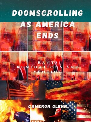 cover image of Doomscrolling As America Ends
